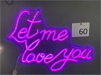 "LET ME LOVE YOU" NEON LIGHT NEW