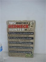 YOU MIGHT A REDNECK HUNTER... TIN SIGN