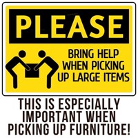 Please Bring Help When Picking Up Large Items