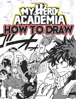 How to Draw My Hero Academia: Learn to Draw My Her