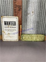 COUNTRY LIVING TIN SIGN 5.5 X 18", WANTED GOOD