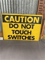 CAUTION DO NOT TOUCH SWITCHES METAL SIGN, 14 X 20"