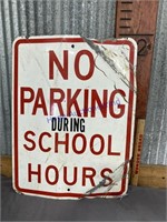 NO PARKING SCHOOL HOURS METAL SIGN, 18 X 24,