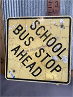 SCHOOL BUS STOP AHEAD METAL SIGN, 30 X 30"