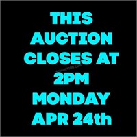 Auction Closes At 2pm Monday Apr 24th