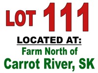 Lot 111 Located at Farm North of Carrot River, Sk