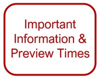 IMPORTANT INFORMATION & PREVIEW TIMES