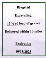 Bjugstad Excavating - 13 1/2 Yards Of Gravel -