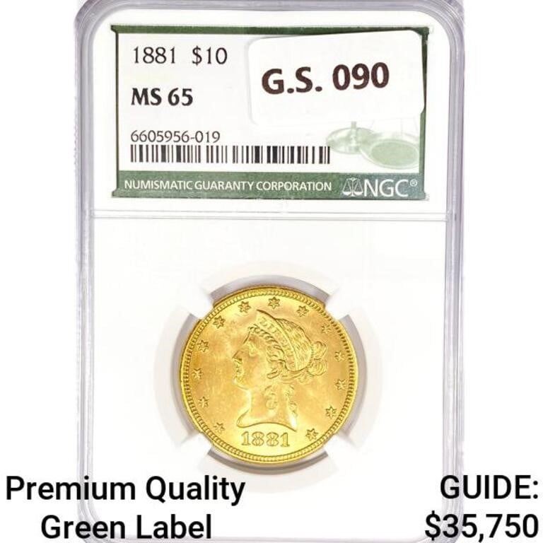 1881 $10 MS 65 G.S. 090 6605956-019 RN I T Premium Quality GUIDE: Green Label $35,750 