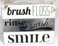 "Brush, Floss..." Wood Sign