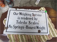PORCELAIN OUR WEIGHING SERVICE SIGN, TOLEDO SCALES