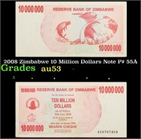 2008 Zimbabwe 10 Million Dollars Note P# 55A Grade