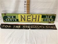 Modern NEHI Metal Sign, 25 1/2”L, 5” T, & For The