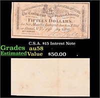 C.S.A. $15 Intrest Note Grades Choice AU/BU Slider