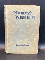 Mammy’s White Folks Antique Book by Emma Speed