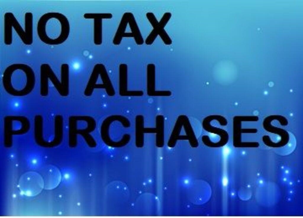 NO TAX ON ALL PURCHASES