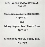 OPEN HOUSE/PREVIEW DATES AND TIMES!!!