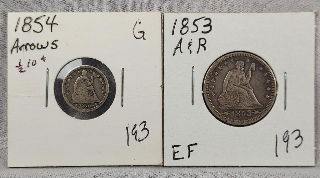 1854 Arr. Half Dime  G; 1853 A/R Quarter  XF