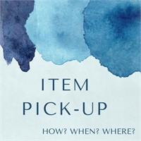 WHEN & WHERE IS PICK UP?