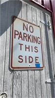 No parking this side metal sign bring tools to