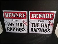 Two Sealed Beware Of The Tiny Raptors Metal Sign