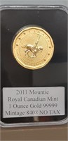2011 1oz PURE GOLD NO TAX Low mintage RCMP MOUNTIE