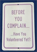 "Before You Complain" Metal Sign
