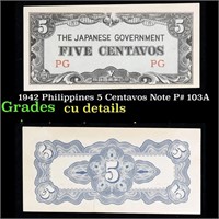 1942 Philippines 5 Centavos Note P# 103A Grades cu