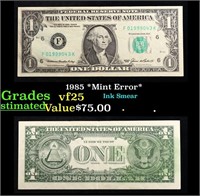 1985 $1 Green Seal Federal Reserve Note *Mint Erro