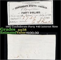 1861 Confederate Forty $40 interest Note  Grades C