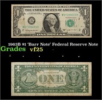 1963B $1 'Barr Note' Federal Reserve Note Grades v