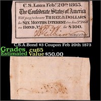 C.S.A.Bond $3 Coupon Feb 20th 1873 Grades Gem CU