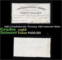 1861 Confederate Twenty $20 interest Note  Grades