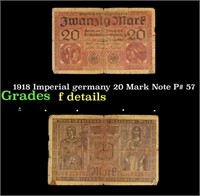 1918 Imperial germany 20 Mark Note P# 57 Grades f