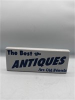 The best antiques are old friends ceramic