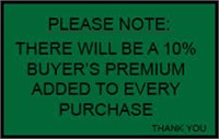 10% BUYERS PREMIUM ON ALL PURCHASES
