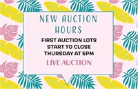 NEW HOURS: AUCTION STARTS TO CLOSE AT 5PM THURSDAY