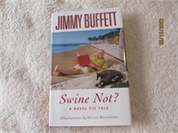 2008 Book Jimmy Buffett Swine Not A Novel Pig Tale