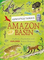 Expedition Diaries: Amazon Basin Paperback – Aug.
