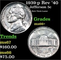 1939-p Rev '40 Jefferson Nickel 5c Grades GEM++ Un