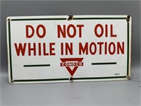 Conoco Do Not Oil While in Motion sign, 15Wx8T SSP