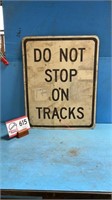RAILROAD -SIGN -DO NOT STOP ON TRACKS