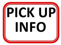 PICK UP INFORMATION - By Appointment Only at