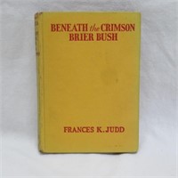 Book - Beneath the Crimson Brier Bush by Francis