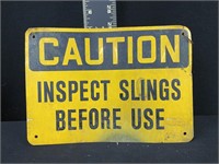 Vintage Caution Inspect Slings Metal Sign