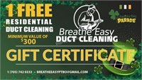 *BREATHE EASY DUCT CLEANING GIFT CERTIFICATE