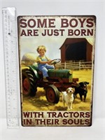 Metal sign- Some Boys are Born w/ tractors in