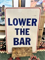 "Lower the Bar" Metal Sign