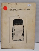A CENTRY OF CANADIAN GLASS FRUIT JARS BOOK