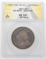 1807 DRAPED BUST HALF - ANACS VG10 DET, GRAFFITI